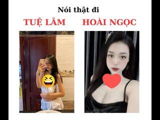 Tuệ Lâm, Hoài Ngọc, 2 chị e cũng xxx , sấp đôi luôn ae ạ